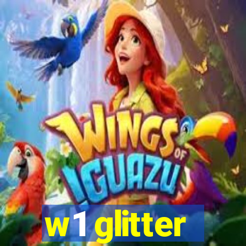 w1 glitter